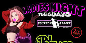 Ladies Night Tuesdays @Bourbon Street Bayside