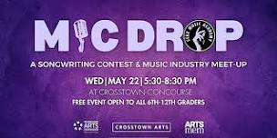 Mic Drop: A Songwriting Contest & Music Industry Meet-Up For Youth Kellyton