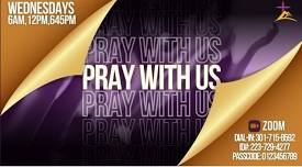 Pray with Us on Wednesdays 6 am, 12 pm and 6:45 pm