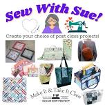 Sew With Sue: You Pick a Project