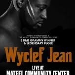 Future Productions and the Mateel present Wyclef August 13th