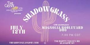 Shadowgrass at The Grove featuring Magnolia Boulevard Duo