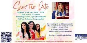 Community Cantors  Concert  Shul Sisters  featuring Cantor Alyssa Rosenbaum,