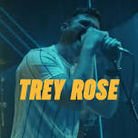 Trey Rose- LIVE