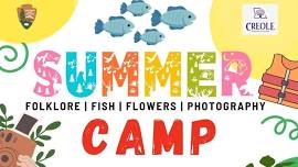 Summer Camp – Folklore, Fish, Flowers, & Photography