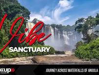 Vibe Sanctuary | Journey Across Waterfalls of Angola