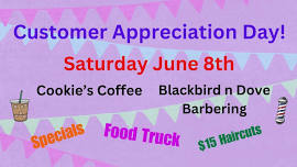 Cookie's Coffee & Blackbird and Dove Barbering Customer Appreciation Day!
