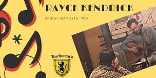 Rayce Kendrick at Buchanan's Pub & Grub