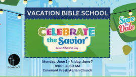 Celebrate the Savior VBS at Covenant Presbyterian Church in Omaha