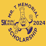 Mr. T Memorial Scholarship 5K