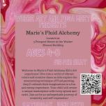 Marie's Fluid Alchemy Workshop for kids