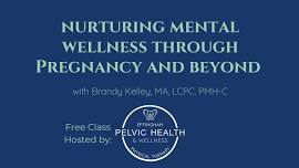 Nurturing Mental Wellness Through Pregnancy and Beyond