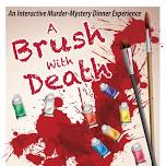 A Brush With Death - Murder Mystery Dinner