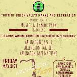 Music in Tymor Park Featuring The Award Winning Arlington High School Jazz Ensembles