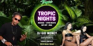 Tropic Nights  Saturdays,