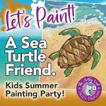 Let’s Paint! Kids Paint Party…Sea Turtle.
