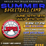 Skills Pay Bills Presents Summer Basketball Camp