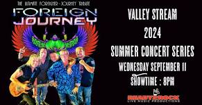FOREIGN JOURNEY-Valley Stream 2024 Summer Concert Series