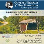 Program – Covered Bridges near Alstead, Past & Present