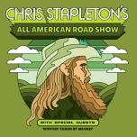 Chris Stapleton - All American Road Show