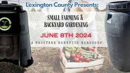 Small Farming and Backyard Gardening: A Backyard Benefits Workshop
