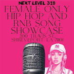 FEMALE ONLY HIP HOP & RNB Song Showcase (VIP Section available) 1 SONG PER SUBMISSION