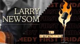 Larry Newsom Live and Comedy First Friday at Baker & Gambill