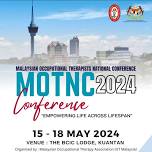 MALAYSIAN OCCUPATIONAL THERAPISTS NATIONAL CONFERENCE (MOTNC) 2024