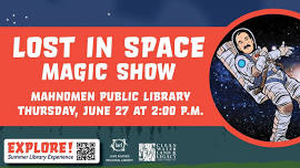 Lost in Space: A Fun Filled Magic Show - Mahnomen Public Library