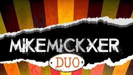 MikeMickXer Duo at Woody