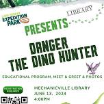 Danger the Dino Hunter - Presented by Lake George Expedition Park