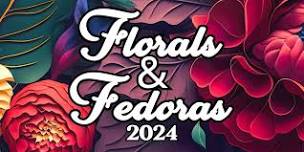 Florals and Fedoras 2024