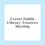 Exeter Public Library Board of Trustees Meeting