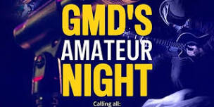 GMD Entertainment presents GMD's Amateur Night!