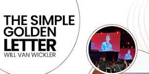 The Simple Golden Letter with Will Van Wickler
