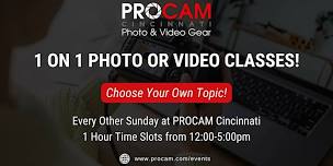1 on 1 Photo or Video Classes at PROCAM Cincinnati