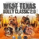 West Texas Bully Classic 2.0
