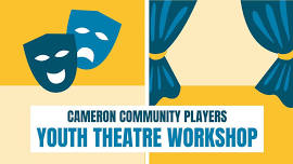 Youth Theatre Workshop | Cameron Community Players