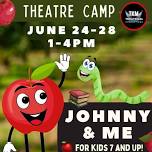 Summer Youth Theatre Camp - Johnny & Me
