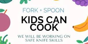 Kids Can Cook: Knife Skills