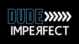 Dude Imperfect Men’s Conference