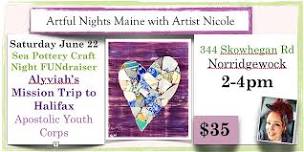 Sea Pottery Craft Night FUNdraiser for Alyviah's Mission Trip, Norridgewock