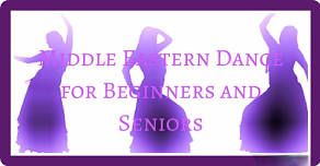 Middle Eastern Dance for Beginners and Seniors