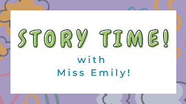 Story Time! with Miss Emily