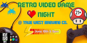 Retro Video Game Night @ True West Brewing Co