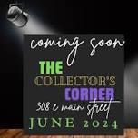 Grand Opening of The Collector's Corner