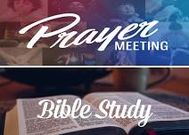Prayer Meeting & Bible Study
