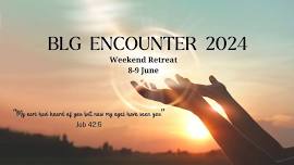 BLG Encounter Weekend 2024