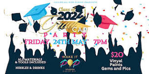 Grad Cap Party - The Pre-Party for all High School Graduates