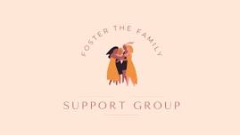 Foster the Family Sacramento June Support Group